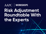 Risk Adjustment Roundtable With the Experts