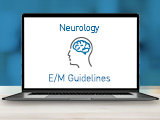 E/M Guideline Changes: Neurology