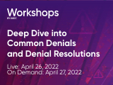 Deep Dive into Common Denials and Denial Resolutions