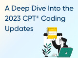 A Deep Dive Into the 2023 CPT® Coding Updates