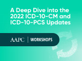 A Deep Dive into the 2022 ICD-10-CM and ICD-10-PCS Updates