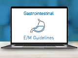 E/M Guideline Changes: Gastrointestinal