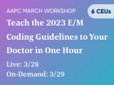 Teach the 2023 E/M Coding Guidelines to Your Doctor in One Hour