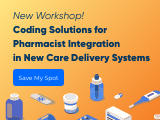 Navigating Reporting and Coding Solutions for Pharmacist Integration in New Care Delivery Systems