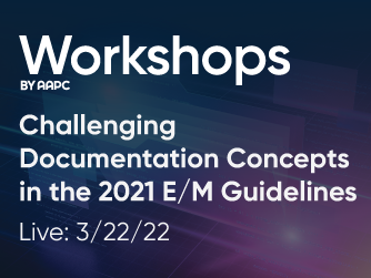 Challenging Documentation Concepts in the 2021 E/M Guidelines